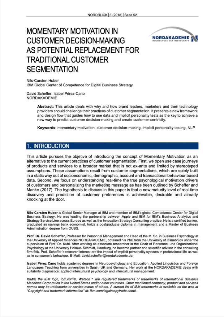 Huber et al. (2018), Momentary Motivation in
Customer Decision-Making as Potential Replacement for
Traditional Customer Segmentation